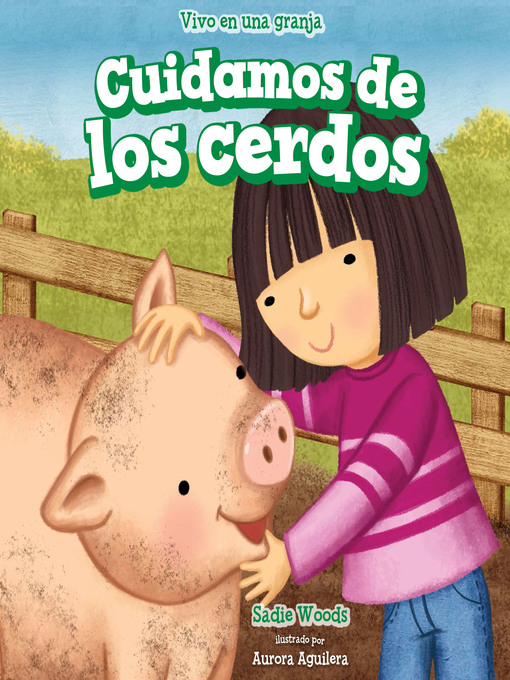 Title details for Cuidamos de los cerdos (We Take Care of the Pigs) by Sadie Woods - Available